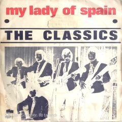 The Classics / My Lady Of Spain 45'lik