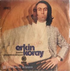 Erkin Koray - Sanma/Olmayınca Olmuyor - 45'lik