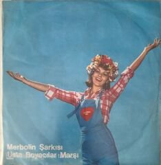 Merbolin Şarkısı - Usta Boyacılar Marşı 45lik