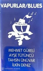 Vapurlar/Blues KASET