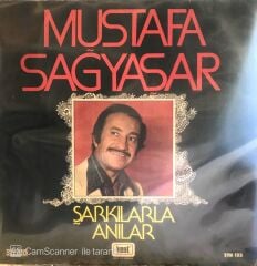 Mustafa Sağyaşar Şarkılarla Anılar LP