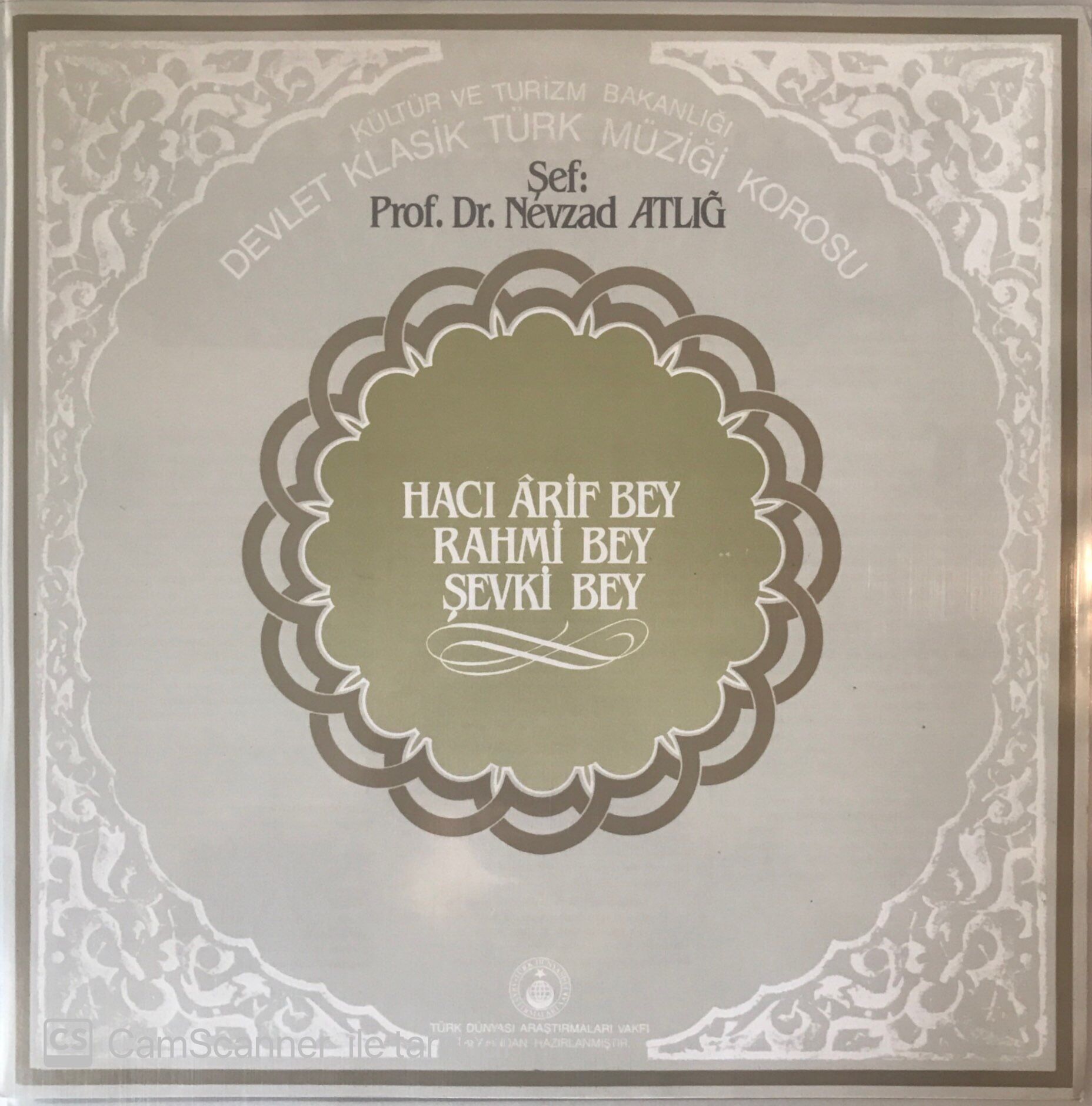 Devlet Klasik Türk Müziği Korosu Şef: Prof. Dr. Nevzad Atlığ - Hacı Arif Bey , Rahmi Bey , Şevki Bey LP
