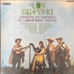 Los Guayaki Chantes Et Danses D'Amerique Latine LP