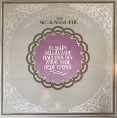 Devlet Klasik Türk Müziği Korosu Şef: Prof. Dr. Nevzad Atlığ - III.Selim, Dellal-Zade, Hacı Faik Bey, Zekai Dede, Dede Efendi LP