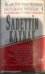 Unutulmayan Besteciler-4 Sadettin Kaynak KASET
