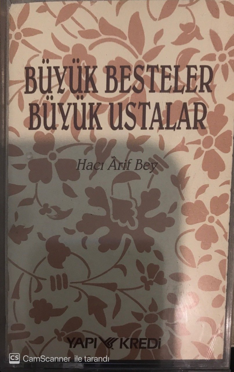 Büyük Besteler Büyük Ustalar Hacı Arif Bey KASET
