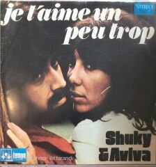 Shuky & Aviva - Je T'aime Un Peu Trop 45lik