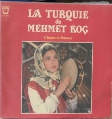 La Turquie De Mehmet Koç  Chants Et Dances LP