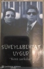 Sühely&Behzat Uygur Kötü Şarkılar KASET