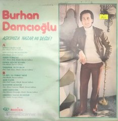 Burhan Damcıoğlu Aşkımıza Nazar Mı Değdi LP