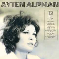 Ayten Alpman -Türk Pop Tarihi/Eski 45'likler -  LP