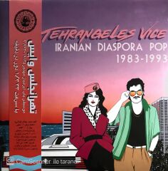 Tehrangeles Vice - Iranian Diaspora 1983 - 1993 - LP
