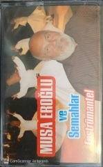 Musa Eroğlu - Semahlar KASET