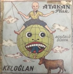 Keloğlan Aç Gözlü Dünya 45lik