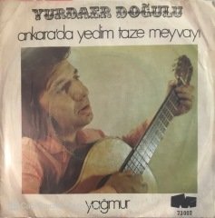 Yurdaer Doğulu - Ankara'da Yedim Taze Meyvayı 45lik