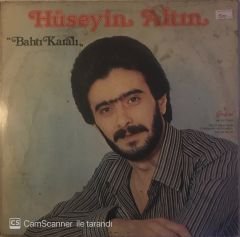 Hüseyin Altın Bahtı Karalı LP