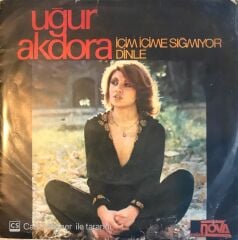 Uğur Akdora İçim İçime Sığmıyor 45 Lik
