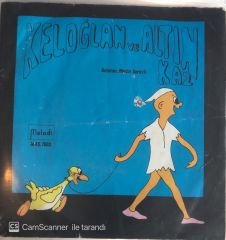 Keloğlan Ve Altın Kaz Anlatan: Metin Serezli 45lik