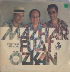 Mazhar - Fuat - Özkan / Peki Peki Anladık LP