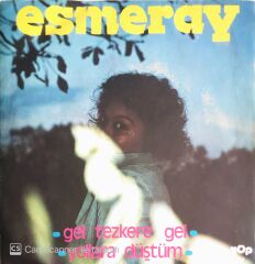 Esmeray - Gel Tezkere Gel/Yollara Düştüm - 45'lik