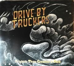Drive-By Truckers - Brighter Than Creation's Dark CD