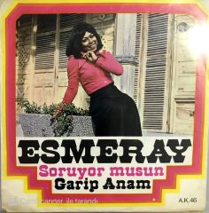 Esmeray / Soruyor Musun 45'lik