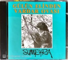 Sümeyra - Gülün Elinden Vardar Ovası CD