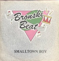 Bronski Beat Smalltown Boy 45lik