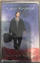 Aykut Kuşkaya Nereye Kadar KASET