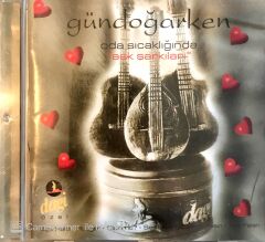 Gündoğarken Oda Sıcaklığında Aşk Şarkıları CD