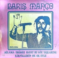 Barış Manço - Ağlama Değmez Hayat Bu Gözyaşlarına 45lik
