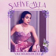 Safiye Ayla - Çile Bülbülüm Çile LP