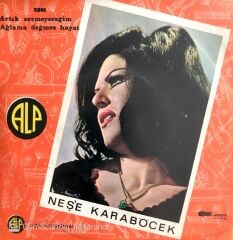Neşe Karaböcek / Artık Sevmeyeceğim 45'lik