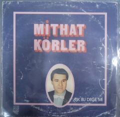 Mithat Körler Aşk Bu Değilmi LP