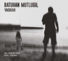 Batuhan Mutlugil Yadigar LP