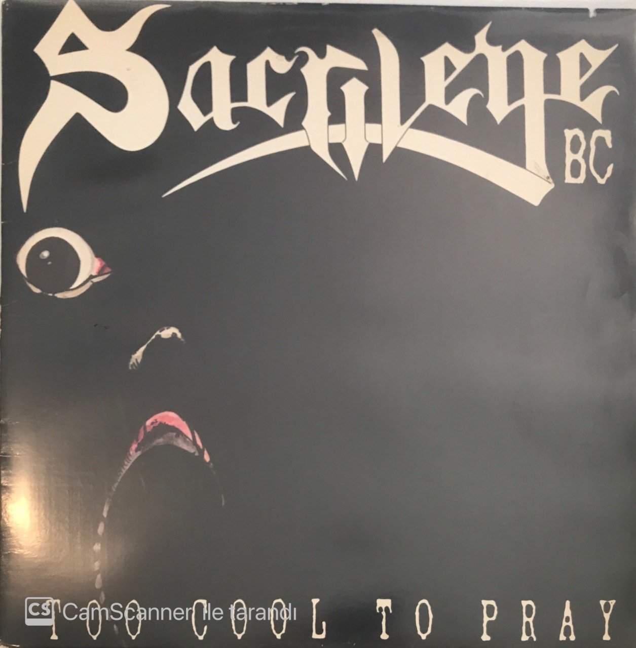 Sacrilege B.C. Too Cool To Pray LP