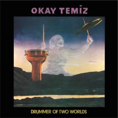 Okay Temiz - Drummer of Two Worlds LP