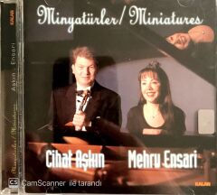 Cihat Aşkın - Mehru Ensari / Minyatürler CD