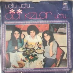 Cici Kızlar Uçtu Uçtu 45lik