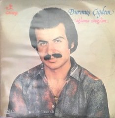 Durmuş Çiğdem Ağlama Sevgilim LP