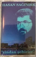 Hasan Sağındık - Zindan Şehirler KASET