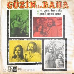 Güzin ile Baha - Eski Çamlar Bardak Oldu/Gençlik Başımda Duman - 45'lik