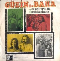 Güzin ile Baha / Eski Çamlar Bardak Oldu 45'lik