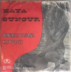 Kaya Sungur - Benimle Olsana 45lik