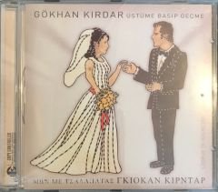Gökhan Kırdar - Üstüme Basıp Geçme CD