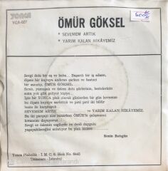 Ömür Göksel - Sevemem Artık/Yarım Kalan Hikayemiz - 45'lik