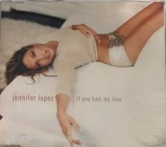 Jennifer Lopez If You Had My Love CD