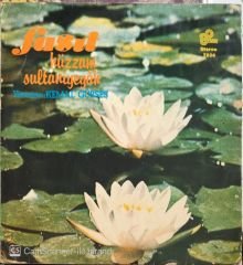 Fasıl Hüzzam Sultanıyegah Yöneten: Kemal Gürses LP