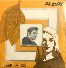Alpay - Fabrika Kızı 45lik