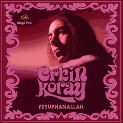 Erkin Koray Fesuphanallah LP